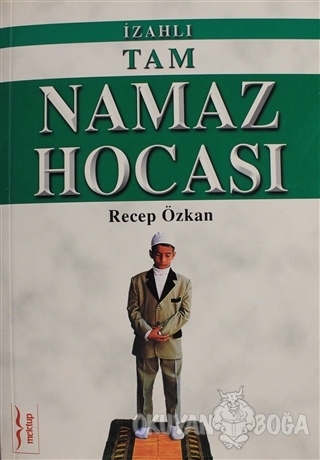 İzahlı Tam Namaz Hocası - Recep Özkan - Mektup Yayınları
