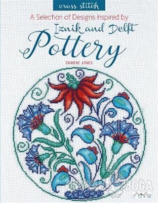 Iznik and Delft Pottery - Durene Jones - Tuva Yayıncılık