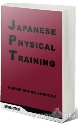 Japanese Physical Training - Harrie Irving Hancock - Efe Akademi Yayın