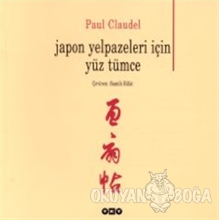 Japon Yelpazeleri İçin Yüz Tümce - Paul Claudel - Yapı Kredi Yayınları