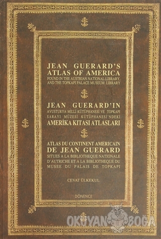 Jean Guerard'ın Amerika Kıtası Atlasları / Jean Guerrd's Atlas of Amer