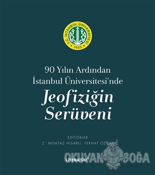 Jeofiziğin Serüveni - Ferhat Özçep - Literatür Yayıncılık