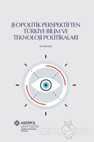 Jeopolitik Perspektiften Türkiye Bilim Ve Teknoloji Politikaları - İlk