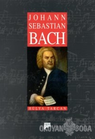 Johann Sebastian Bach - Hülya Tarcan - Pan Yayıncılık