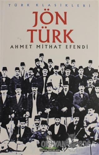 Jön Türk - Ahmet Mithat - Turna Yayıncılık