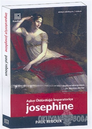 Josephine Aşkın Öldürdüğü İmparatoriçe Paul Reboux