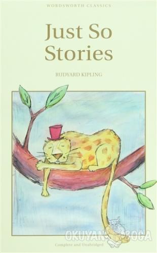 Just So Stories - Rudyard Kipling - Wordsworth Classics