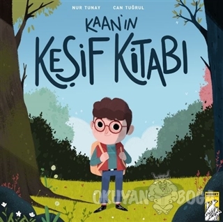 Kaan'ın Keşif Kitabı - Nur Tunay - Mirket Yayınları