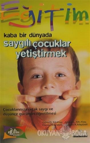 Kaba Bir Dünyada Saygılı Çocuklar Yetiştirmek