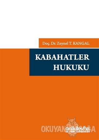 Kabahatler Hukuku - Zeynel T. Kangal - On İki Levha Yayınları - Ders K