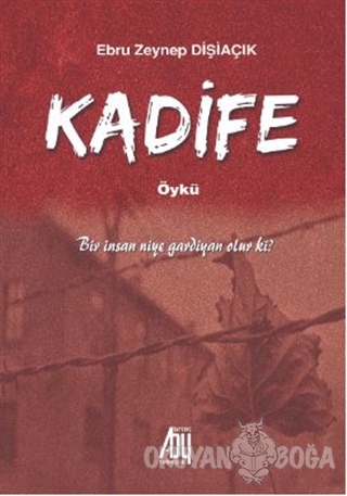 Kadife - Ebru Zeynep Dişiaçık - Baygenç Yayıncılık