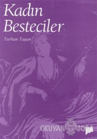Kadın Besteciler - Turhan Taşan - Pan Yayıncılık