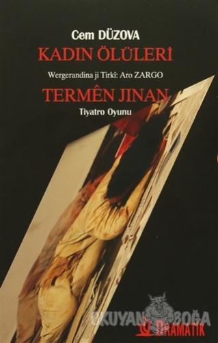 Kadın Ölüleri / Termen Jinan - Cem Düzova - Dramatik Yayınları