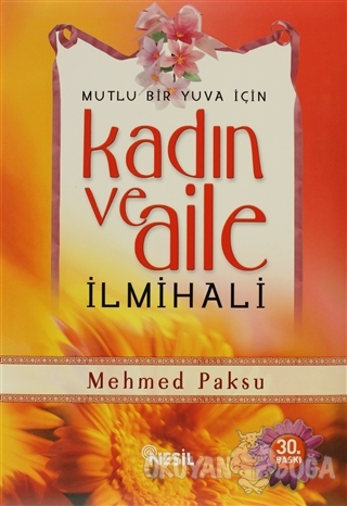 Kadın ve Aile İlmihali Mutlu Bir Yuva İçin (Ciltli)