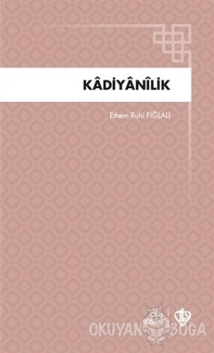 Kadiyanilik - Ethem Ruhi Fığlalı - Türkiye Diyanet Vakfı Yayınları