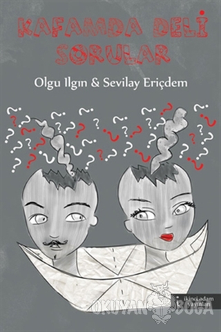 Kafamda Deli Sorular - Sevilay Eriçdem - İkinci Adam Yayınları