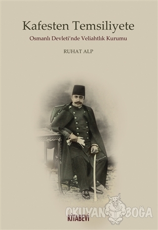 Kafesten Temsiliyete - Ruhat Alp - Kitabevi Yayınları