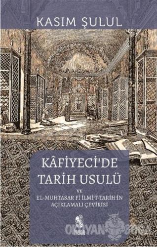 Kafiyeci'de Tarih Usulü el-Muhtasar fi İlmi't-Tarih