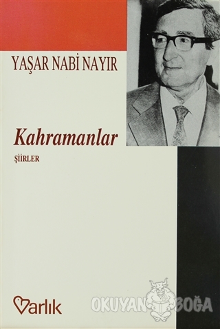 Kahramanlar Şiirler (1927-1935) - Yaşar Nabi Nayır - Varlık Yayınları