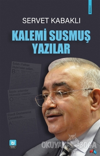 Kalemi Susmuş Yazılar - Servet Kabaklı - Türk Edebiyatı Vakfı Yayınlar
