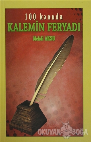 Kalemin Feryadı - 100 Konuda - Mehdi Aksu - Asr Yayınları