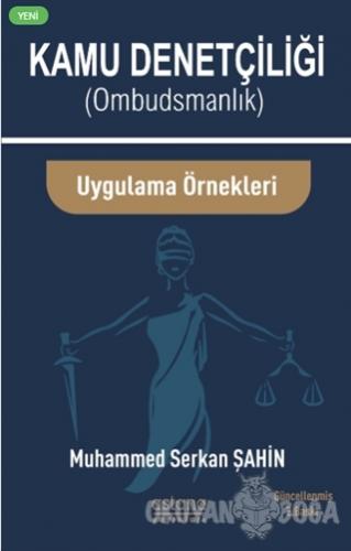 Kamu Denetçiliği (Ombudsman) ve Uygulama Örnekleri - Muhammed Serkan Ş
