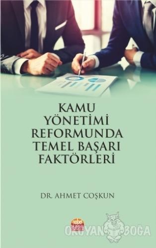 Kamu Yönetimi Reformunda Temel Başarı Faktörleri - Ahmet Coşkun - Nobe