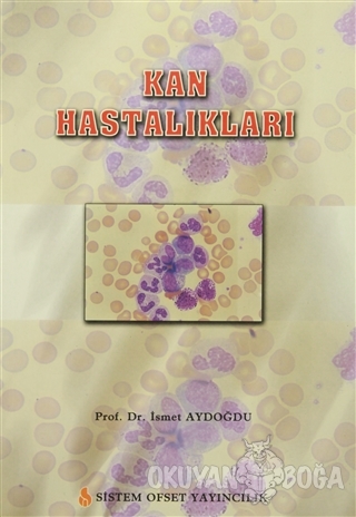 Kan Hastalıkları - İsmet Aydoğdu - Sistem Ofset Yayıncılık