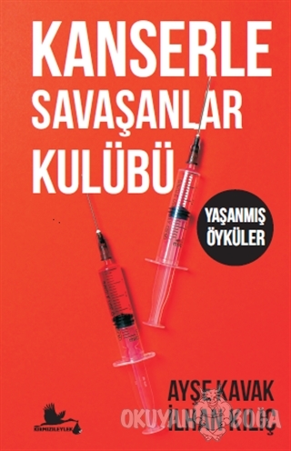 Kanserle Savaşanlar Kulübü - Ayşe Kavak - Kırmızı Leylek Yayınları