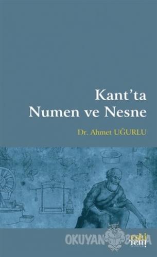Kant'ta Numen ve Nesne - Ahmet Uğurlu - Eski Yeni Yayınları