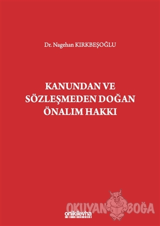 Kanundan ve Sözleşmeden Doğan Önalım Hakkı (Ciltli) - Nagehan Kırkbeşo