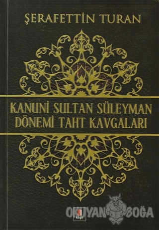 Kanuni Sultan Süleyman Dönemi Taht Kavgaları