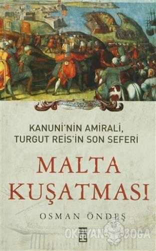 Kanuni'nin Amirali, Turgut Reis'in Son Seferi - Malta Kuşatması