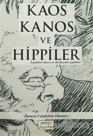 Kaos Kanos ve Hippiler - Hamza Celalettin Okumuş - Sertan Yayınları