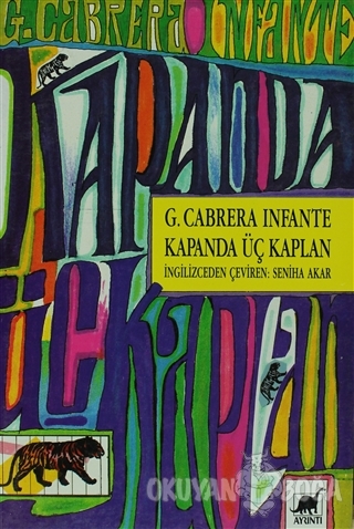 Kapanda Üç Kaplan - Guillermo Cabrera Infante - Ayrıntı Yayınları