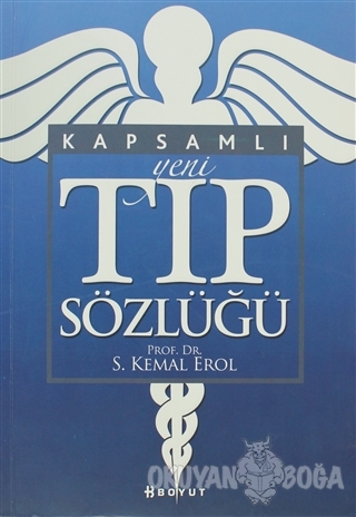 Kapsamlı Yeni Tıp Sözlüğü - S. Kemal Erol - Boyut Yayın Grubu