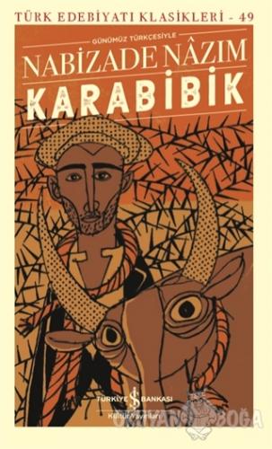 Karabibik Günümüz Türkçesiyle (Şömizli) (Ciltli)