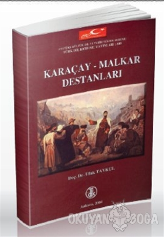 Karaçay-Malkar Destanları - Ufuk Tavkul - Türk Dil Kurumu Yayınları