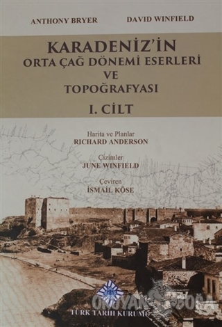 Karadeniz'in Orta Çağ Dönemi Eserleri ve Topoğrafyası 1. Cilt (Ciltli)