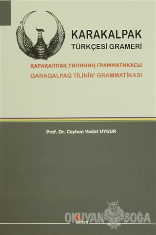Karakalpak Türkçesi Grameri - Ceyhun Vedat Uygur - Kriter Yayınları