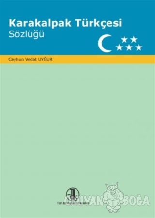 Karakalpak Türkçesi Sözlüğü (Ciltli) - Ceyhun Vedat Uygur - Türk Dil K