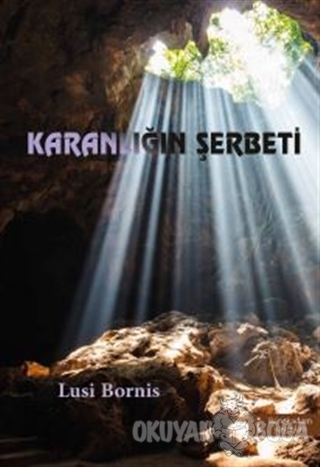 Karanlığın Şerbeti - Lusi Bornis - İkinci Adam Yayınları