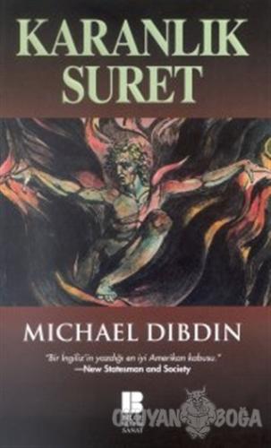 Karanlık Suret - Michael Dibdin - Bilge Kültür Sanat