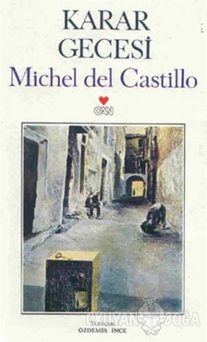 Karar Gecesi - Michel del Castillo - Can Yayınları