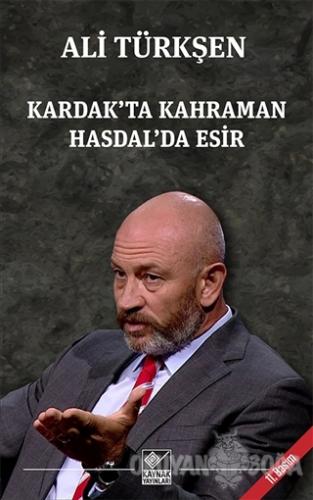 Kardak'ta Kahraman Hasdal'da Esir - Ali Türkşen - Kaynak Yayınları