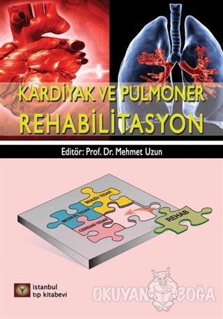Kardiyak ve Pulmoner Rehabilitasyon - Mehmet Uzun - İstanbul Tıp Kitab