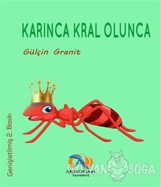 Karınca Kral Olunca - Gülçin Granit - Akdoğan Yayınevi