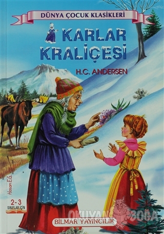 Karlar Kraliçesi (2-3. Sınıflar İçin ) - Hans Christian Andersen - Bil