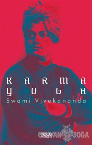 Karma Yoga - Swami Vivekananda - Gece Kitaplığı