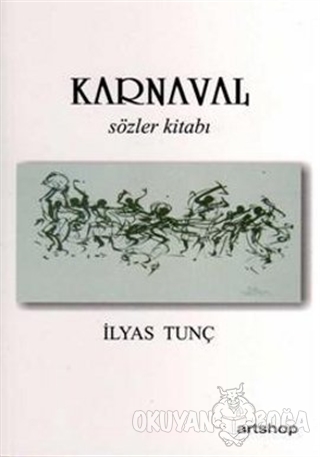 Karnaval - İlyas Tunç - Artshop Yayıncılık